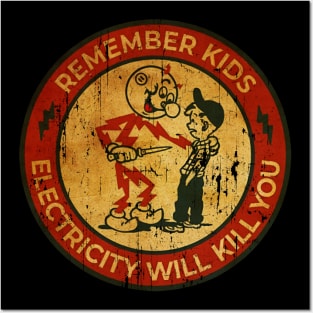 Electricity Will Kill You Kids - Best Seller Posters and Art